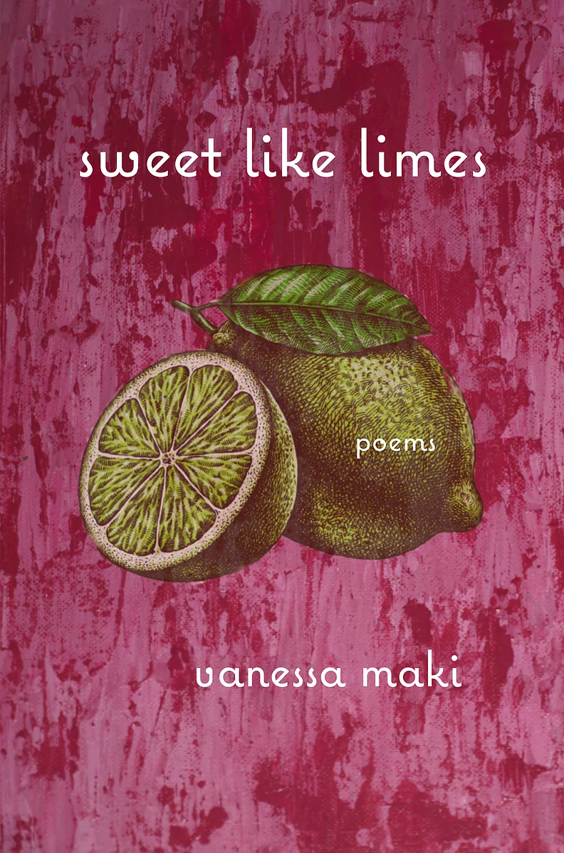 sweet like limes - vanessa maki